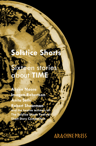 Solstice Shorts: Sixteen Stories about Time