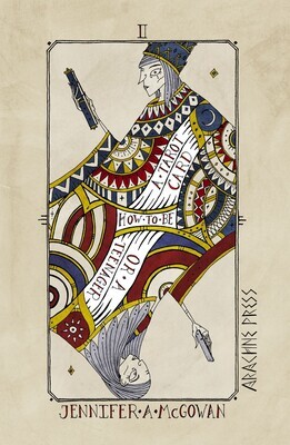 How to be a Tarot Card (or a Teenager) by Jennifer A McGowan