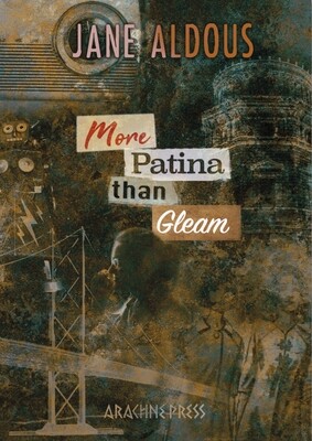 More Patina than Gleam by Jane Aldous