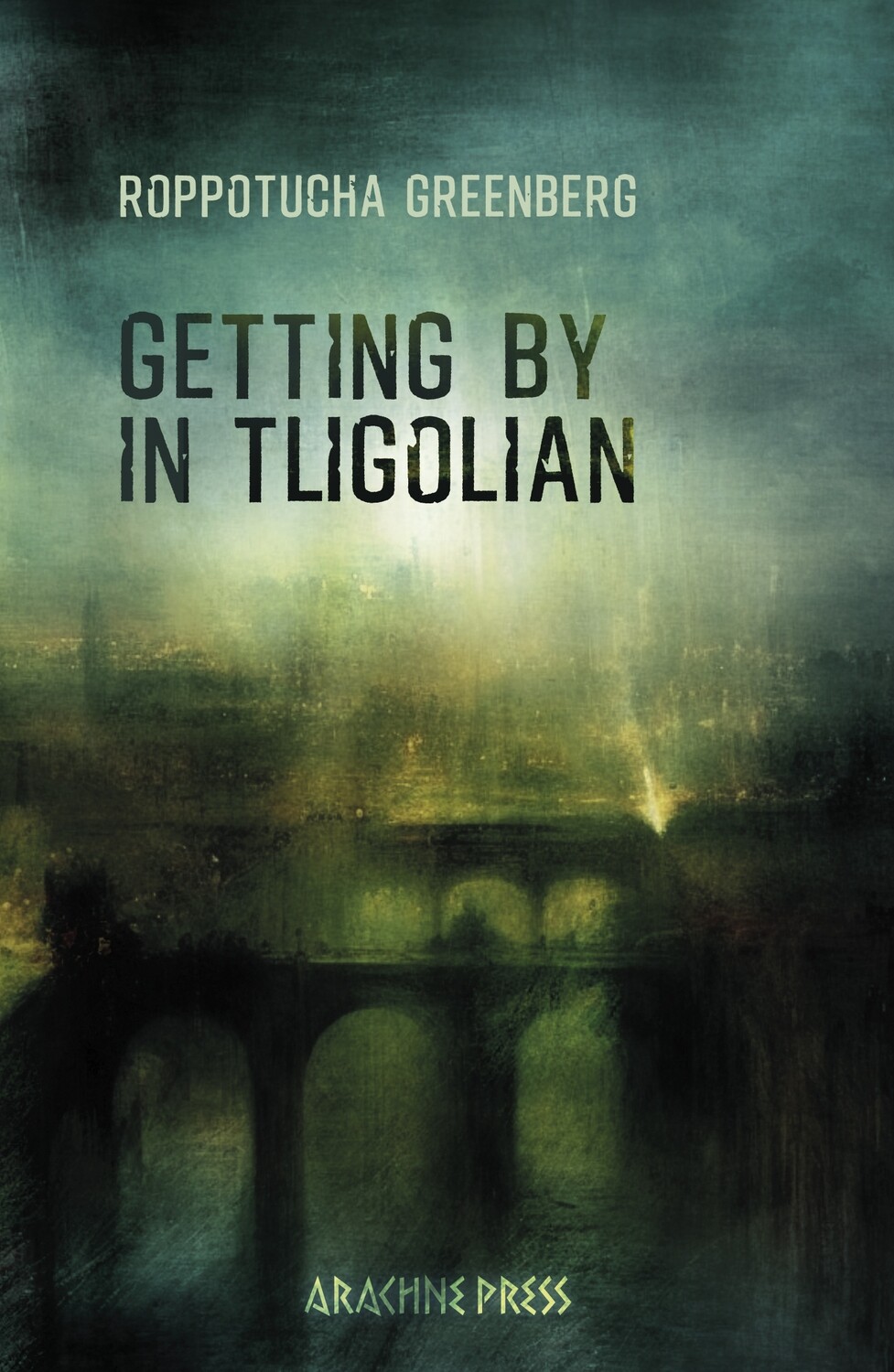 Getting by in Tligolian by Roppotucha Greenberg