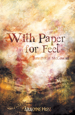 With Paper for Feet by Jennifer A McGowan