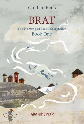 Brat: Book One of The Naming of Brook Storyteller