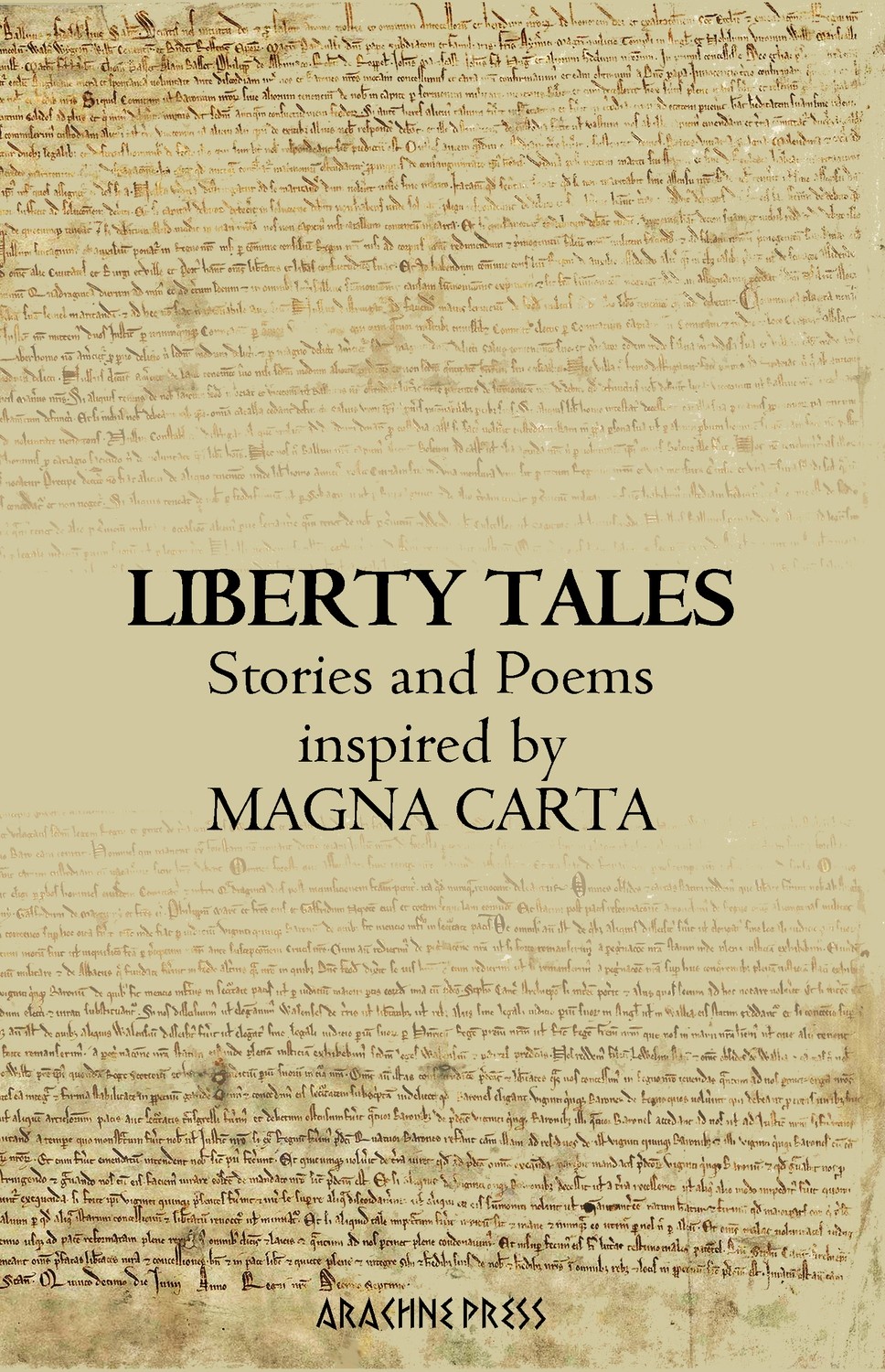 Liberty Tales Stories &amp; Poems Inspired by Magna Carta
