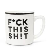 Mug F*ck This Sh!t