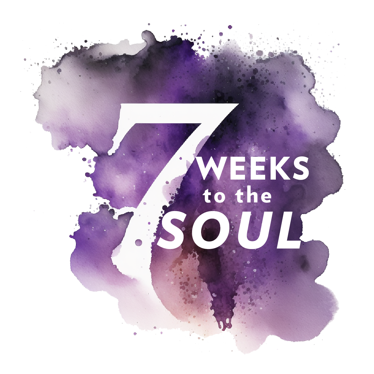 Seven Weeks to the Soul Seven Weeks to the Soul