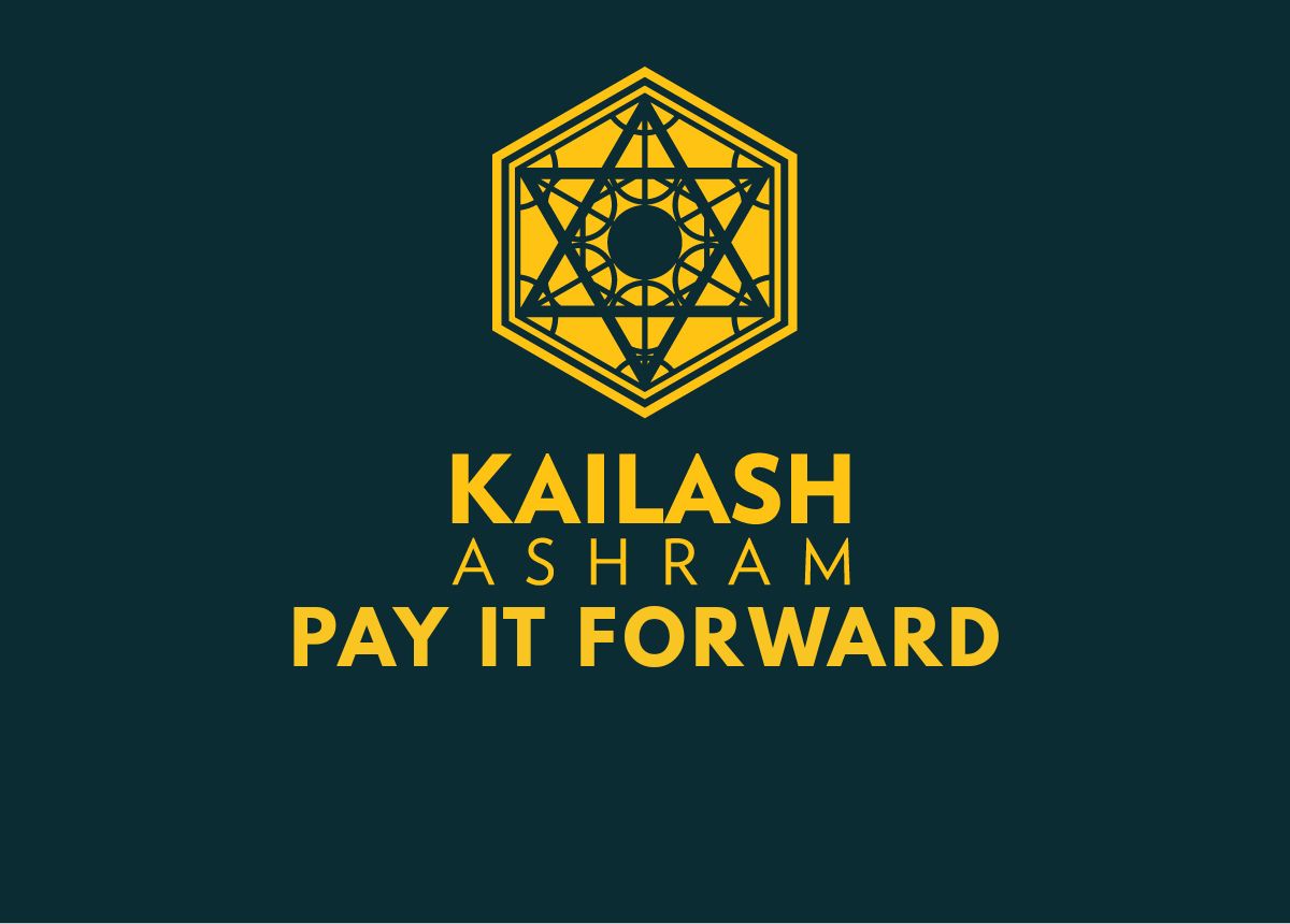 Pay it Forward - Kailash Ashram