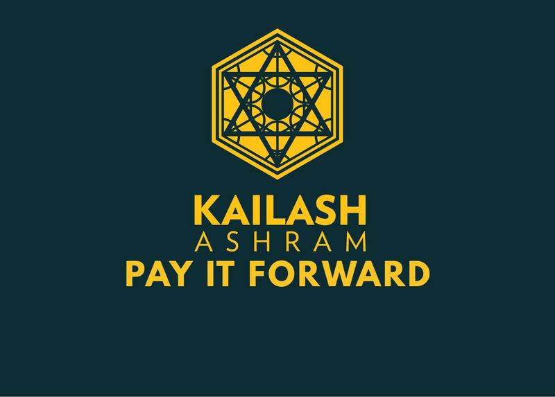 Pay it Forward - Kailash Ashram Pay it Forward - Kailash Ashram
