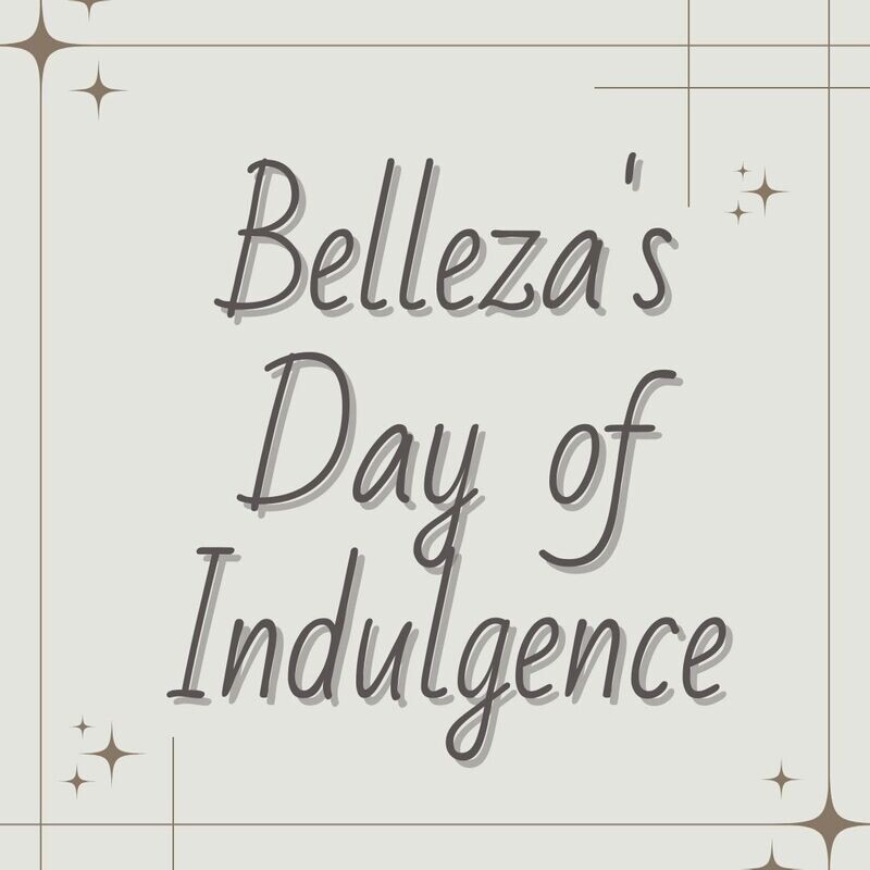 Belleza's Day of Indulgence
