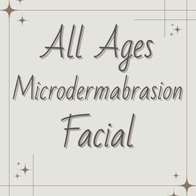 All Ages | Microdermabrasion Facial