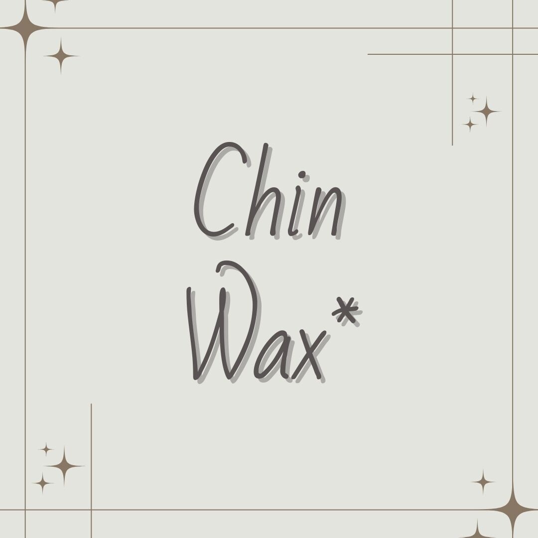 Chin Wax*
