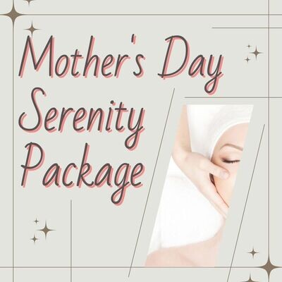 Mother's Day Serenity Package