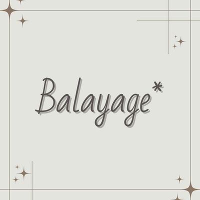 Balayage*