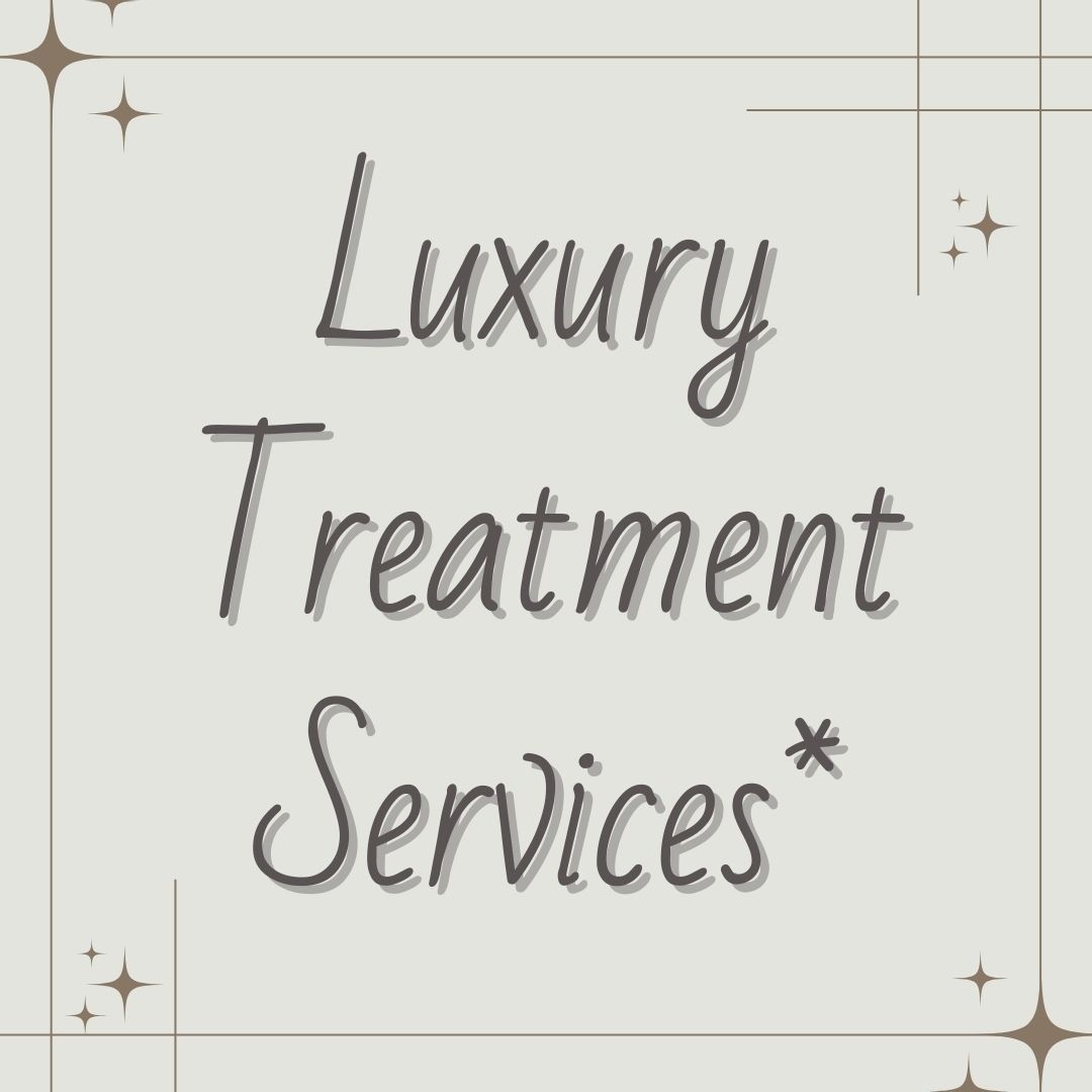 Luxury Treatment Services