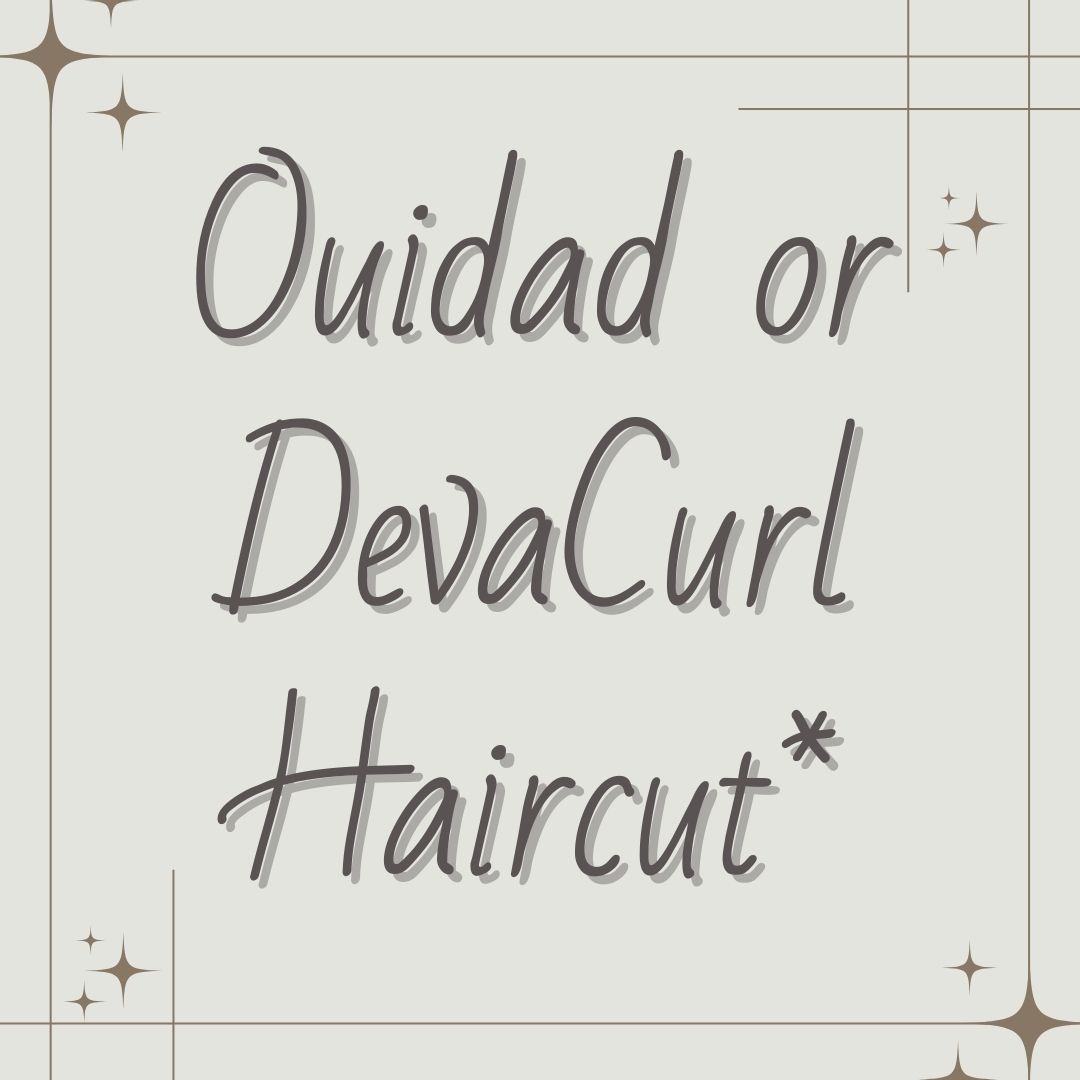 Ouidad or DevaCurl Haircut*