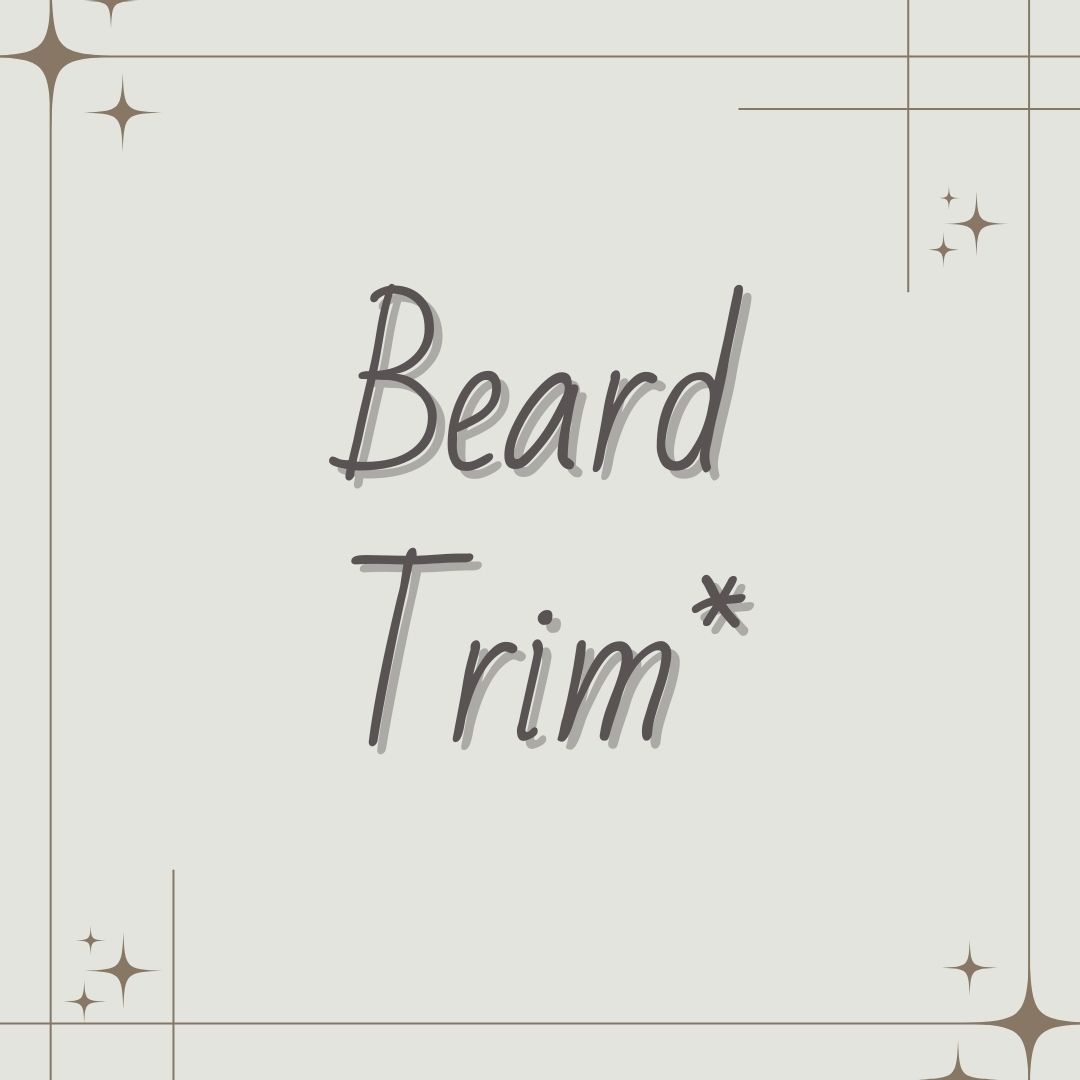 Beard Trim*
