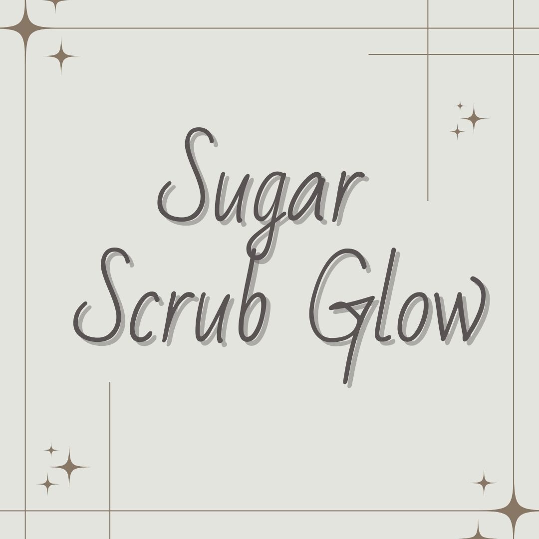 Sugar Scrub Glow*