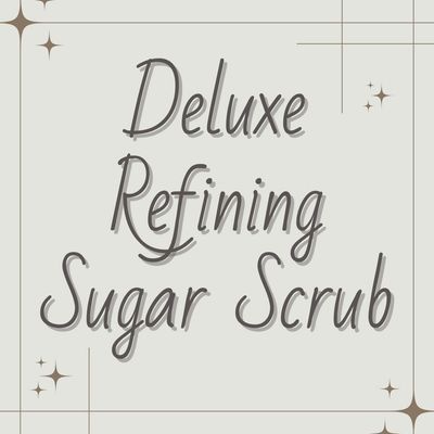Deluxe Refining Sugar Scrub*