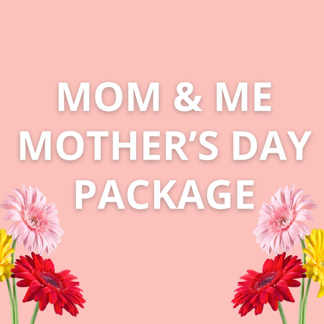 Mother's Day "Mom & Me"