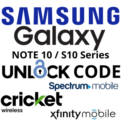 GALAXY NOTE 10 / S10 UNLOCK CODE Spectrum/Xfinity