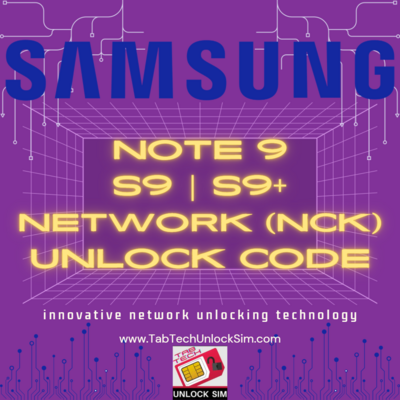 GALAXY S9 | NOTE 9 UNLOCK CODE