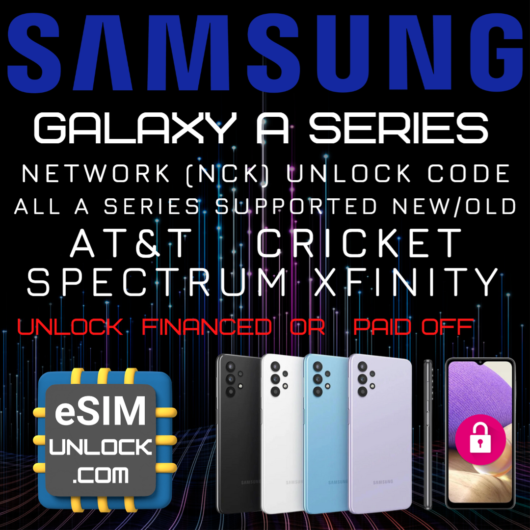 Samsung Galaxy A Series Network NCK Unlock Code AT&amp;T Cricket Spectrum Xfinity