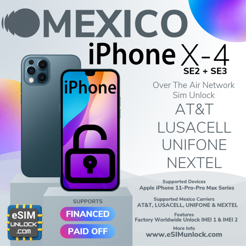 Mexico iPhone X-4 SE2+SE3 Series Unlock