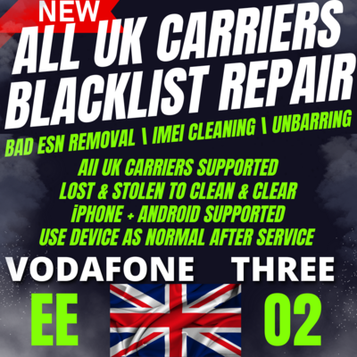 All UK Carriers Blacklist IMEI Repair Bad ESN Removal Unbarring ( Lost / Stolen )