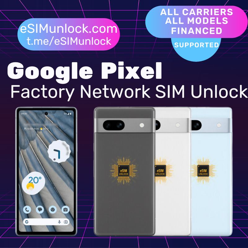 GOOGLE PIXEL 7 | 6 | 5 | a NETWORK SIM UNLOCK