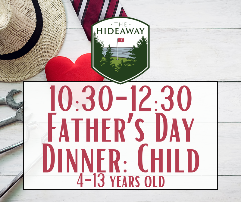 Father's Day Brunch 1030-1230 (Child 4-12)