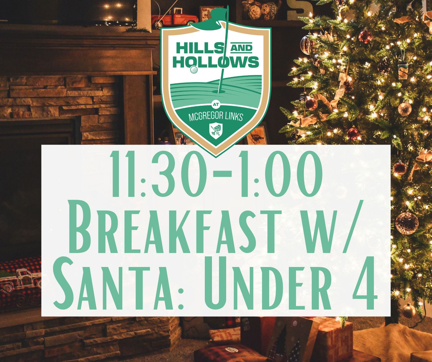 Christmas Eve Brunch w/ Santa 11:30-1:00 (Under 4)
