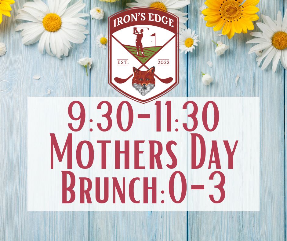 Irons Edge Mothers Day Brunch '26 930-1130 Child 0-3