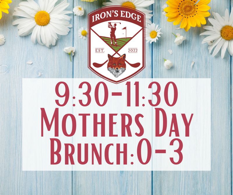 Irons Edge Mothers Day Brunch '26 930-1130 Child 0-3