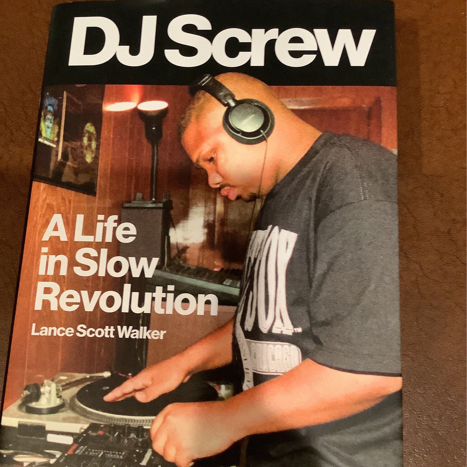 A Life Of Slow Revolution -Dj Screw