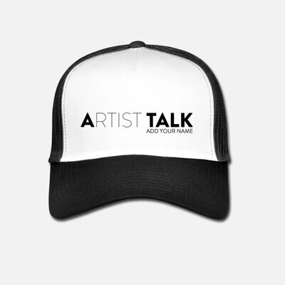 Trucker Cap - Artist Talk customize add your name