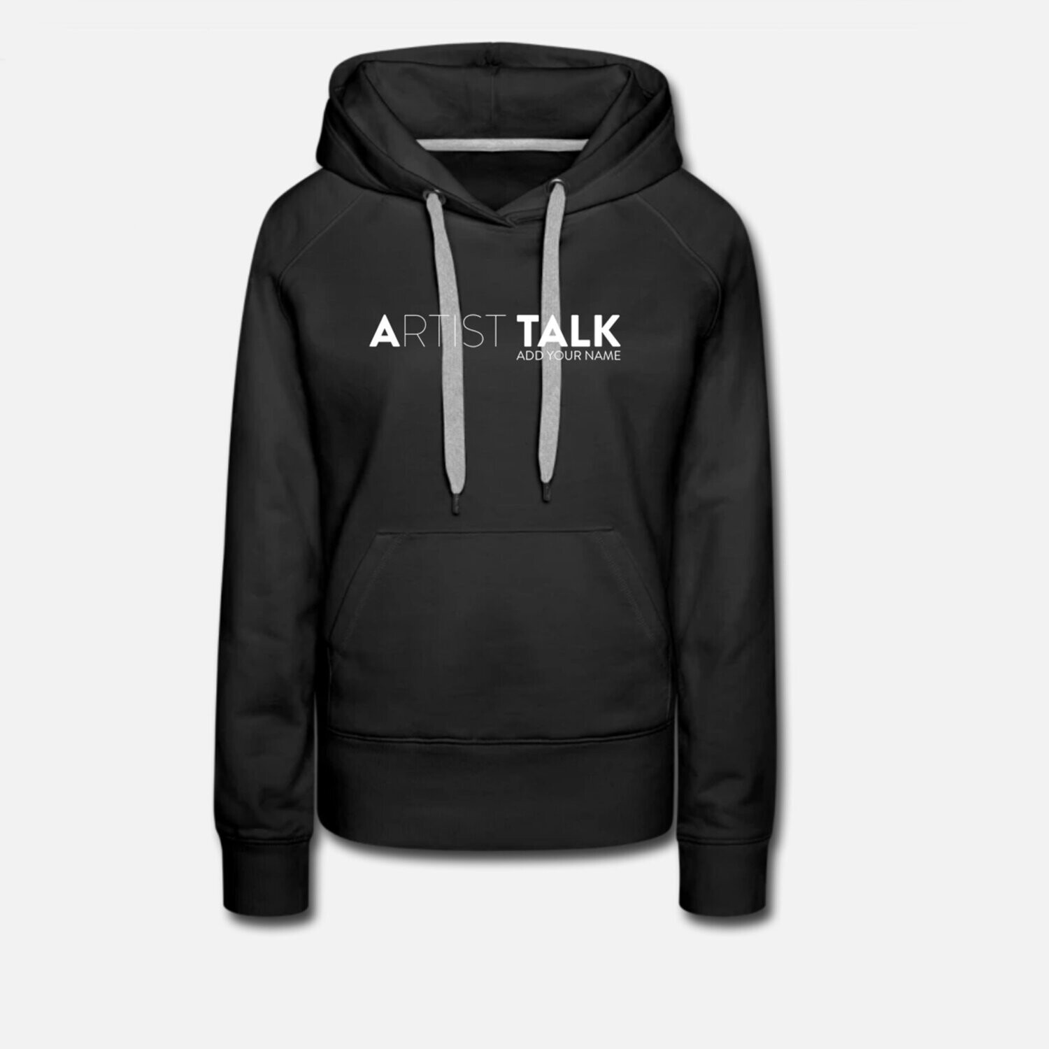 Women's Hoodie - Artist Talk customize add your name