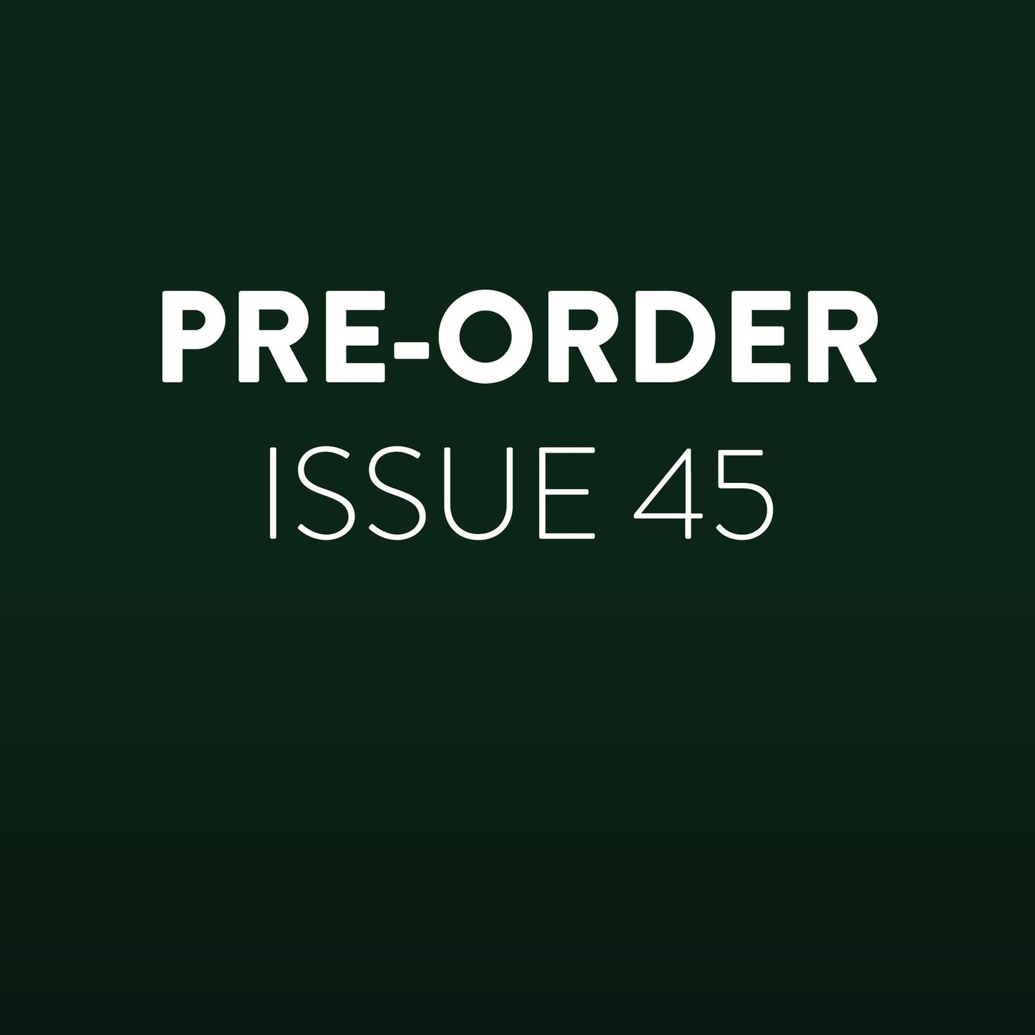 Pre-Order Issue 45 - Artist Talk Magazine - Thursday 24th September 2026