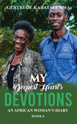 My Deepest Heart's Devotion 6: An African Woman's Diary