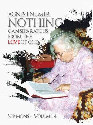 Agnes I. Numer Sermons - Nothing Can Separate Us Agnes I. Numer Sermons - Nothing Can Separate Us