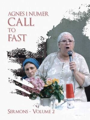 Agnes I. Numer Sermons - Call to Fast Agnes I. Numer Sermons - Call to Fast