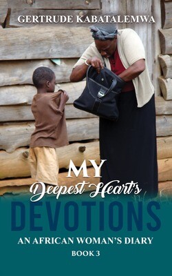 My Deepest Heart's Devotion 3: An African Woman's Diary