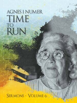 Agnes I. Numer Sermons - Time to Run