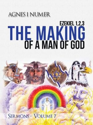 Agnes I. Numer Sermons - The Making of a Man of God