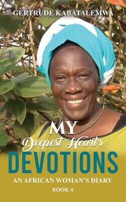 My Deepest Heart's Devotion 4: An African Woman's Diary