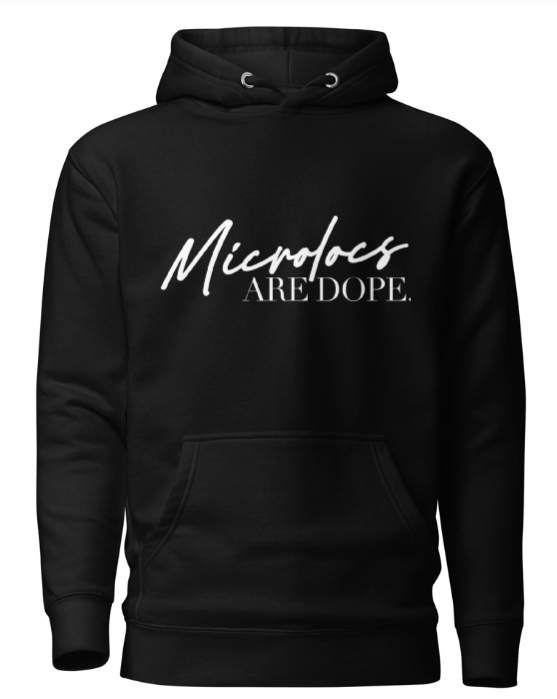 Microlocs Are Dope Hoodie - Fancy