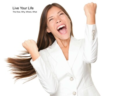 LIVE YOUR LIFE - Finding Your Purpose