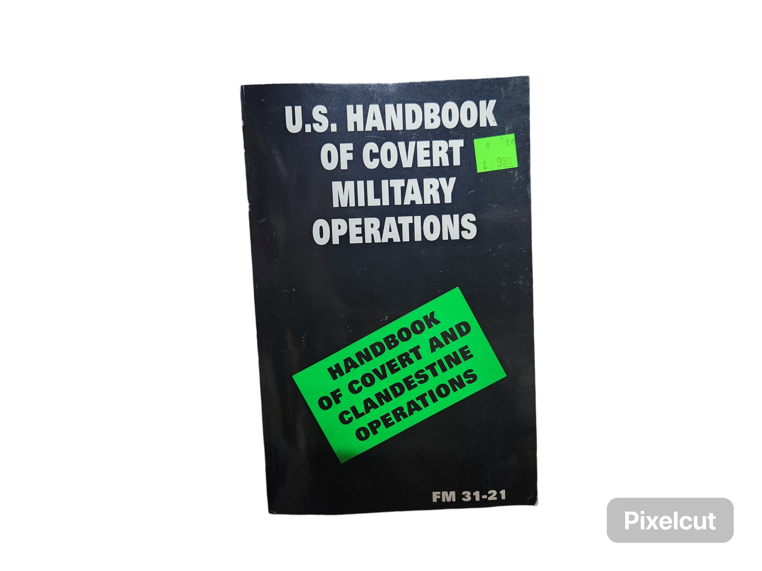 U.S. HANDBOOK OF COVERT MILITARY OPERATIONS