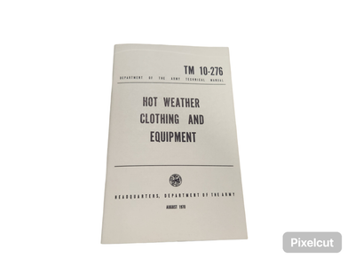 Hot Weather Clothing and Equipment Manual