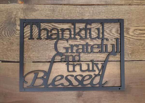 Thankful Grateful and truly Blessed