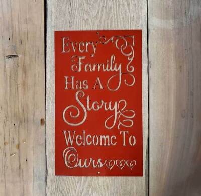 Every Family Has sign