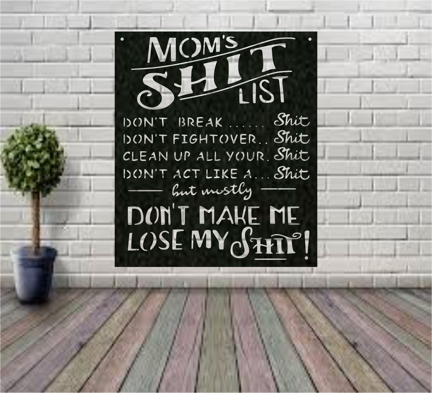 Mom's Shit List